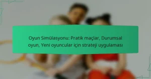 Oyun Simülasyonu: Pratik maçlar, Durumsal oyun, Yeni oyuncular için strateji uygulaması