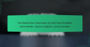 Yeni Badminton Oyuncuları için İkili Oyun Kuralları: Saha Alanları, Oyuncu Değişimi, Servis Kuralları